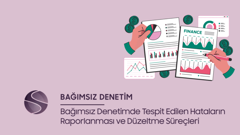Bağımsız Denetimde Tespit Edilen Hataların Raporlanması ve Düzeltme Süreçleri